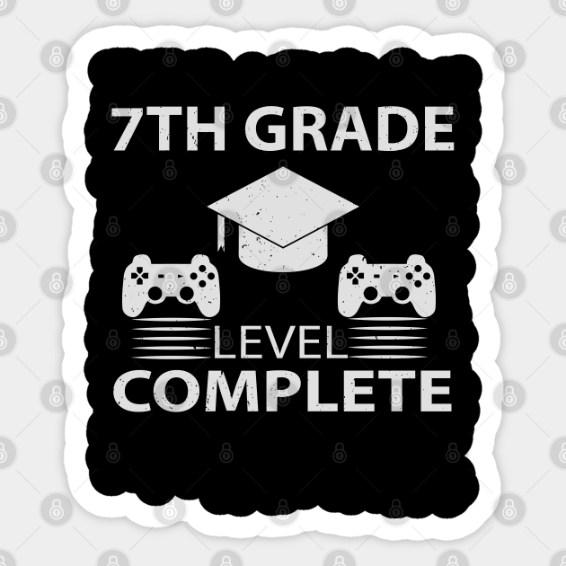 7th-grade-level-complete-grade-level-complete-sticker-teepublic-au